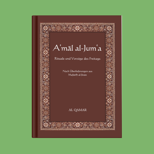 Aʿmāl al-Jumʿa - Rituale und Vorzüge des Freitags