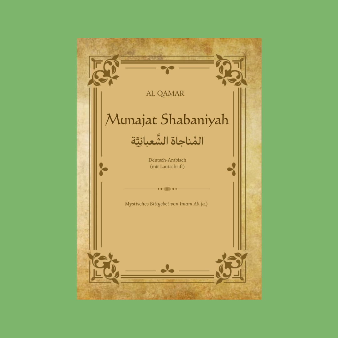 Das Bittgebet zum Monat Schaban (Munajat Shabaniyah)