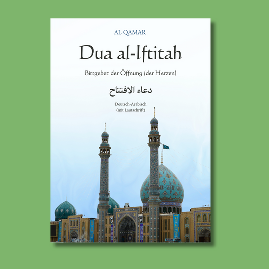 Bittgebet der Öffnung (der Herzen) - Dua al-Iftitah